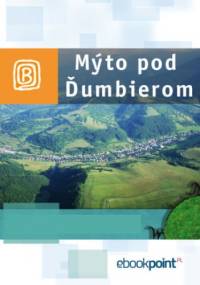 Mýto pod Ďumbierom. Miniprzewodnik - praca zbiorowa