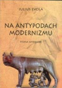 Na antypodach modernizmu - Julius Evola