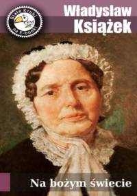 Na bożym świecie - Książek Władysław