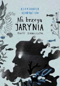 Na brzegu Jarynia. Powieść demonologiczna - Aleksander Kondratiew