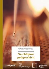 Na chłopów podgórskich - Wacław Potocki