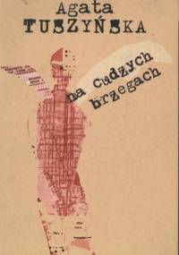 Na cudzych brzegach - Agata Tuszyńska