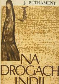 Na drogach Indii - Jerzy Putrament