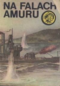 Na falach Amuru - Józef Wiesław Dyskant
