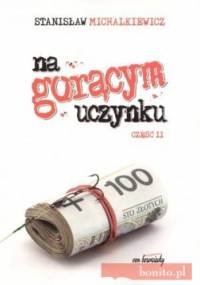 Na gorącym uczynku. Część II - Stanisław Michalkiewicz