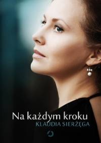 Na każdym kroku - Klaudia Sierżęga
