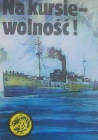 Na kursie - wolność! - Edward Obertyński