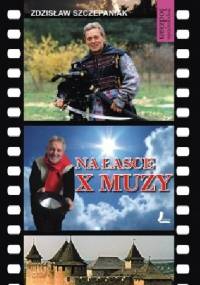 Na łasce X muzy - Zdzisław Szczepaniak