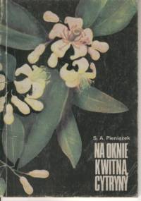 Na oknie kwitną cytryny - Szczepan A. Pieniążek