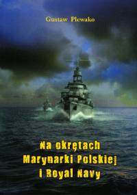 Na okrętach Marynarki Polskiej i Royal Navy - Gustaw Plewako