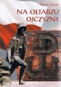 Na ołtarzu ojczyzny - Arno Giese