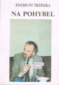 Na pohybel - Zygmunt Trziszka