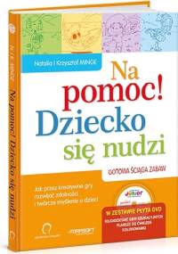 Na pomoc! Dziecko się nudzi + płyta DVD - Natalia MINGE