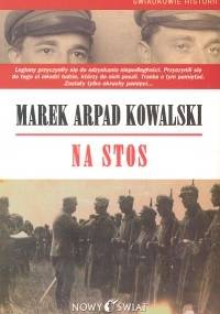 NA STOS - Marek Arpad Kowalski