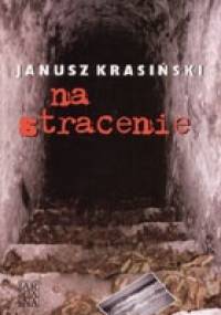 Na stracenie - Janusz Krasiński