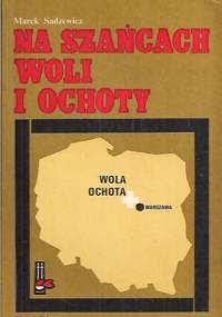 Na szańcach Woli i Ochoty - Marek Sadzewicz