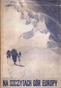 Na szczytach gór Europy - praca zbiorowa