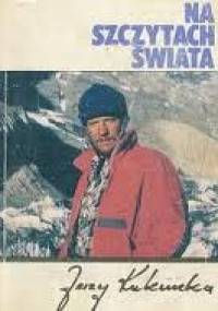 Na szczytach świata - Jerzy Kukuczka