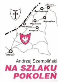 Na szlaku pokoleń - Andrzej Szempliński