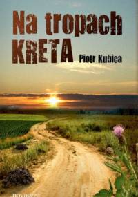 Na tropach kreta - Piotr Kubica