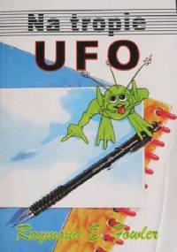 Na tropie UFO - Raymond E. Fowler