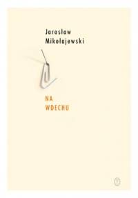 Na wdechu - Jarosław Mikołajewski