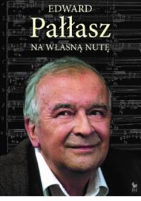 Na własną nutę - Edward Pałłasz