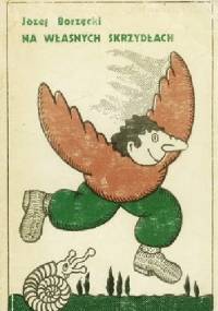 NA WŁASNYCH SKRZYDŁACH - Józef Borzęcki