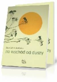 Na wschód od duszy - Stanisław Kobielus