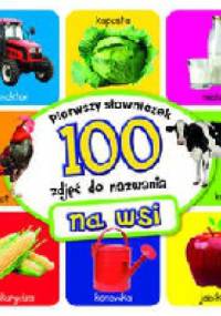 Na wsi. Pierwszy słowniczek. 100 zdjęć do nazwania - Anna Wiśniewska