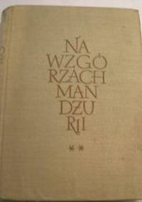 Na wzgórzach Mandżurii, tom 2 - Paweł Dalecki