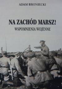 Na zachód marsz! - Adam Broniecki