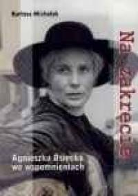 Na zakręcie   Agnieszka Osiecka we wspomnieniach - Bartosz Michalak