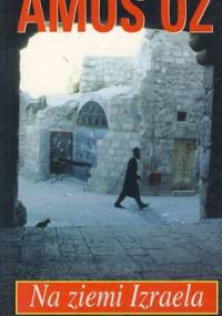 Na ziemi Izraela - Amos Oz