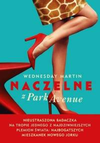 Naczelne z Park Avenue - Wednesday Martin