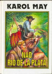 Nad Rio de La Plata - Karol May