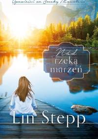 Nad rzeką marzeń - Lin Stepp