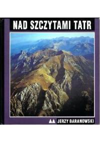 Nad szczytami Tatr - Jerzy Baranowski