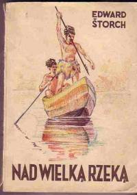Nad Wielką Rzeką - Eduard Štorch