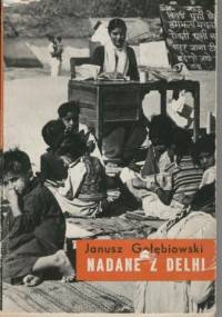 Nadane z Delhi - Janusz Gołębiowski