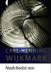Nadchodzi noc - Carl-Henning Wijkmark