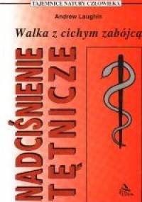 Nadciśnienie tętnicze. Walka z cichym zabójcą - Andrew Laughin