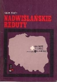 Nadwiślańskie Reduty - Adam Kaska