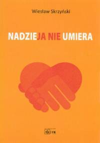 Nadzieja nie umiera - Wiesław Skrzyński