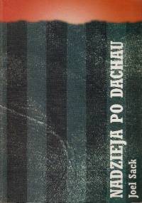 Nadzieja po Dachau - Joel Sack