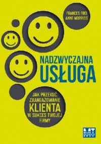 Nadzwyczajna usługa - Frances X. Frei, Anne Morriss