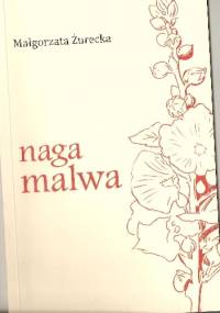 Naga malwa - Małgorzata Żurecka