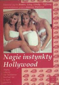 Nagie instynkty Hollywood. - Joanne Parrent