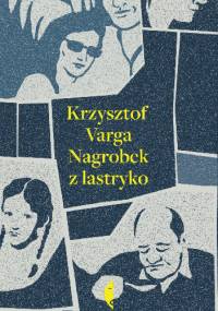 Nagrobek z lastryko - Krzysztof Varga