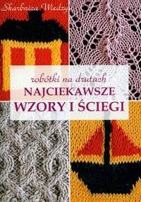 Najciekawsze wzory i ściegi - Ala Szwedkowicz